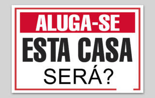 Aluga-se esta casa; Será?